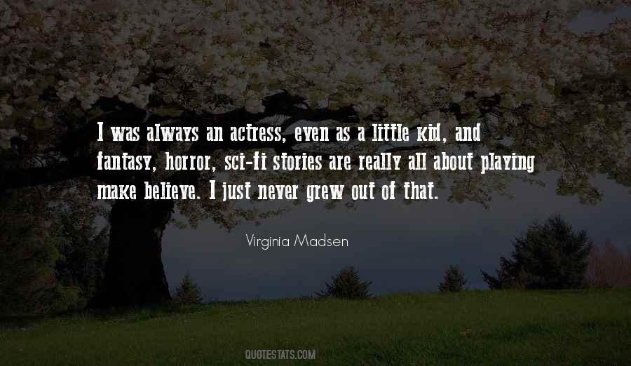 Virginia Madsen Quotes #670220