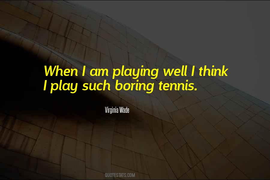 Virginia Wade Quotes #1147142