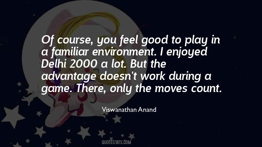 Viswanathan Anand Quotes #278377