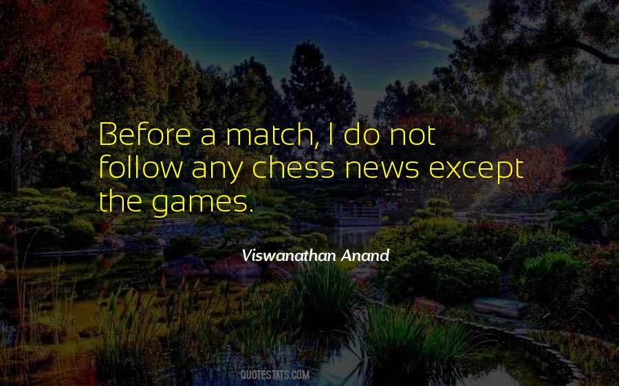 Viswanathan Anand Quotes #28916