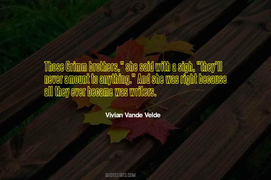Vivian Vande Velde Quotes #1734438