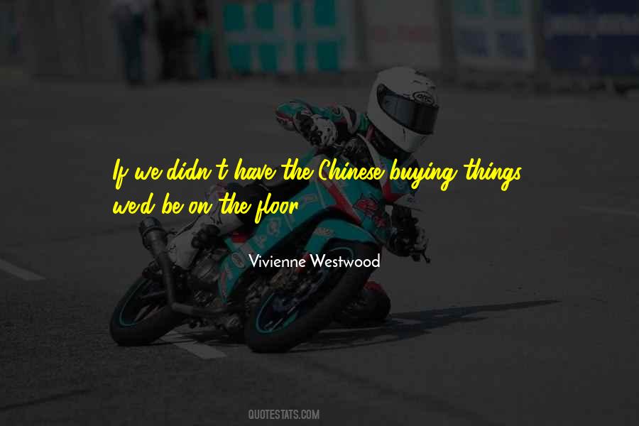 Vivienne Westwood Quotes #1645154
