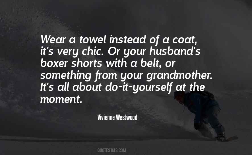 Vivienne Westwood Quotes #851297
