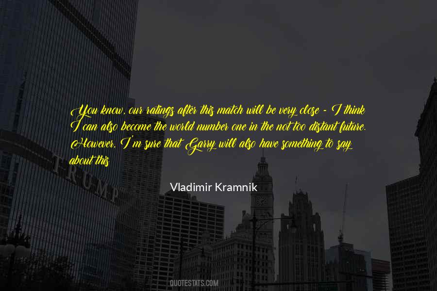 Vladimir Kramnik Quotes #1051568 Vladimir Kramnik Quotes #1051568