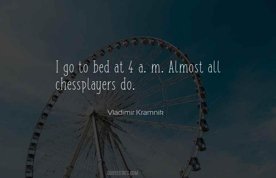 Vladimir Kramnik Quotes #1073851 Vladimir Kramnik Quotes #1073851