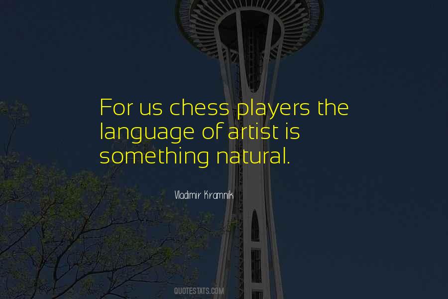 Vladimir Kramnik Quotes #1313336 Vladimir Kramnik Quotes #1313336