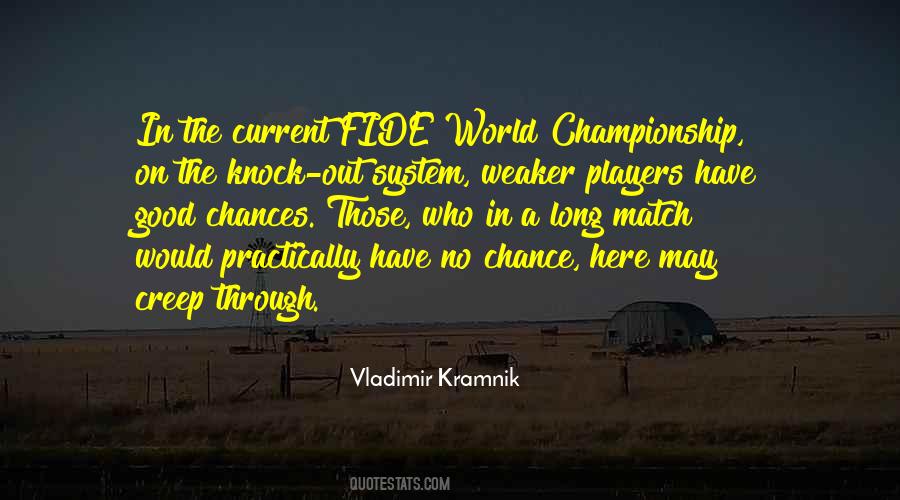 Vladimir Kramnik Quotes #346348 Vladimir Kramnik Quotes #346348