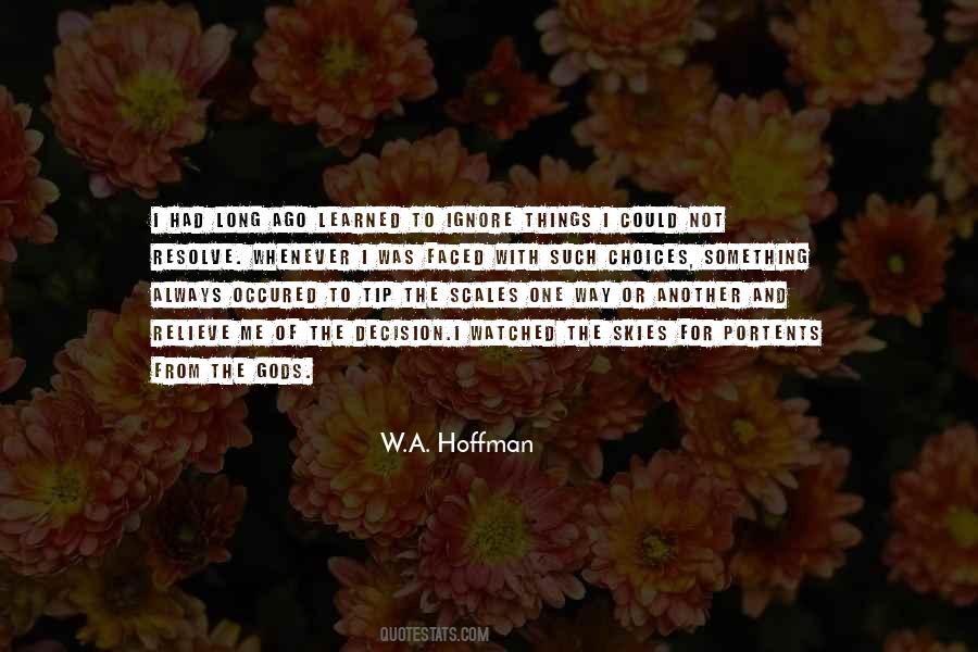 W.A. Hoffman Quotes #131983