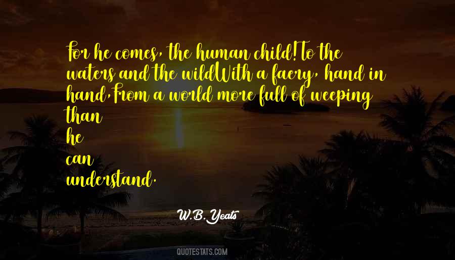 W.B.Yeats Quotes #1529630