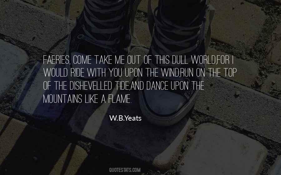 W.B.Yeats Quotes #813221