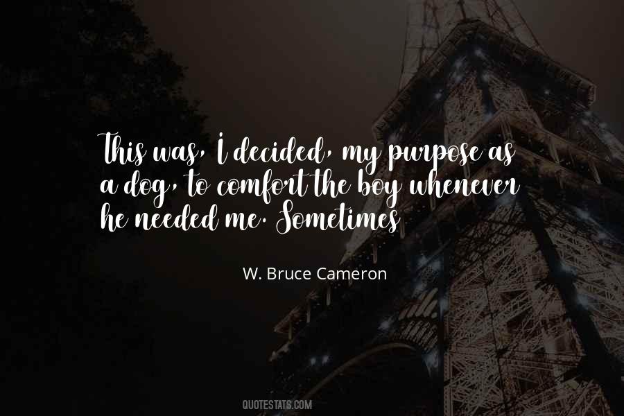 W. Bruce Cameron Quotes #1567102