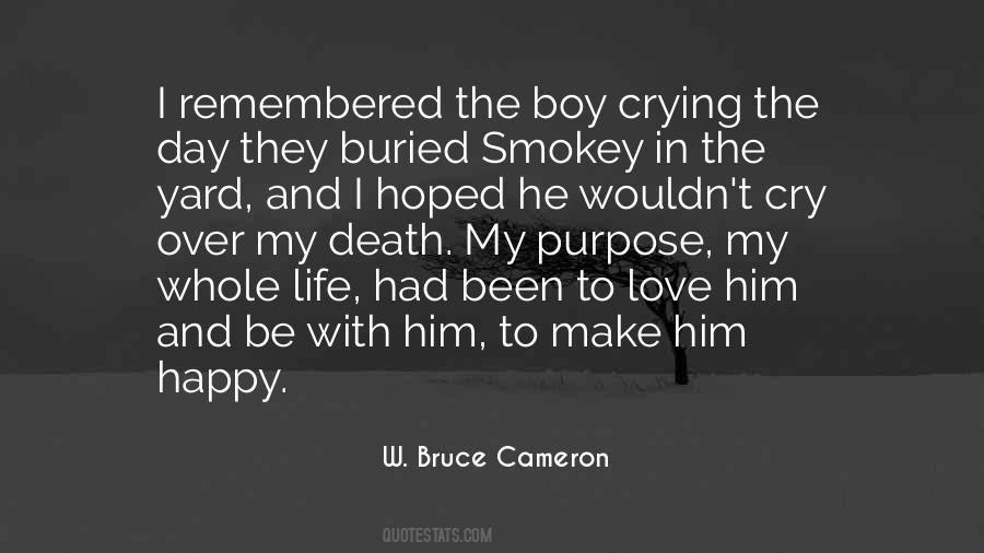 W. Bruce Cameron Quotes #515902