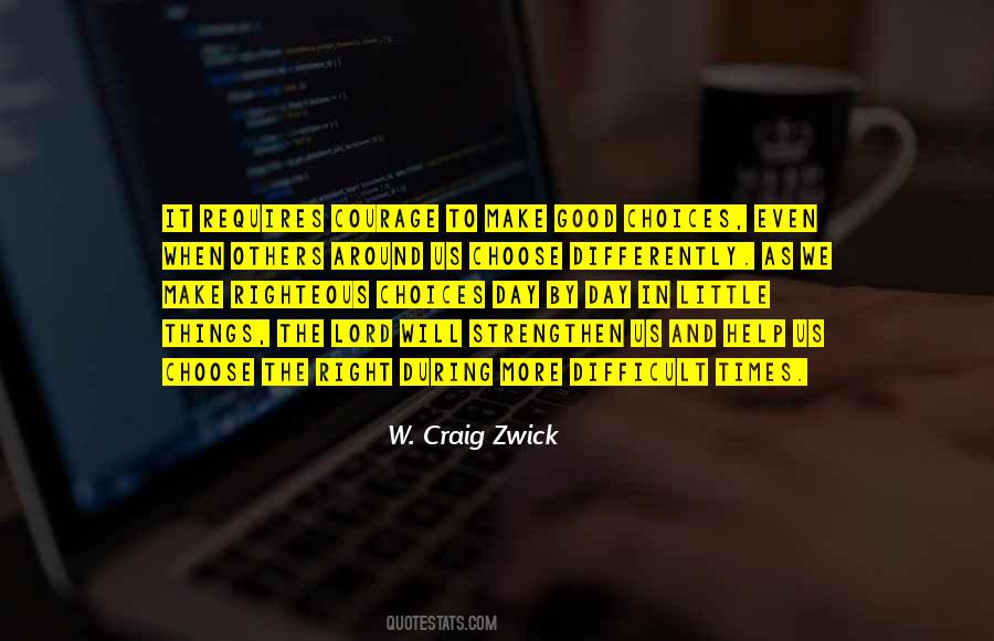 W. Craig Zwick Quotes #904931