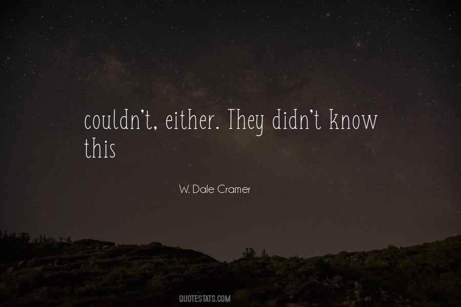 W. Dale Cramer Quotes #1301761 W. Dale Cramer Quotes #1301761