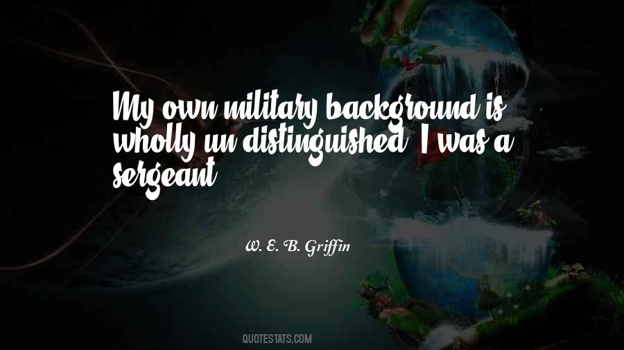 W. E. B. Griffin Quotes #760763