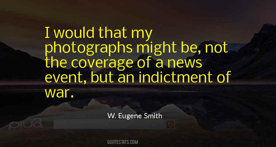 W. Eugene Smith Quotes #1467168