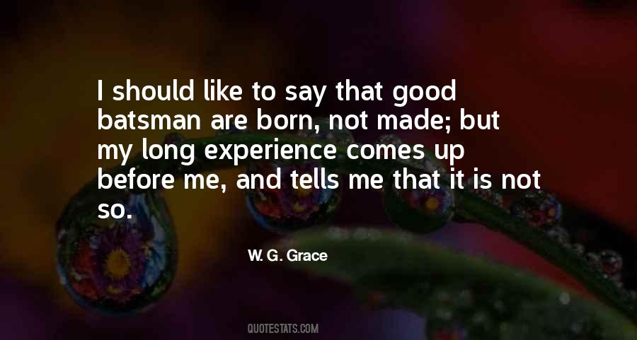 W. G. Grace Quotes #1711253