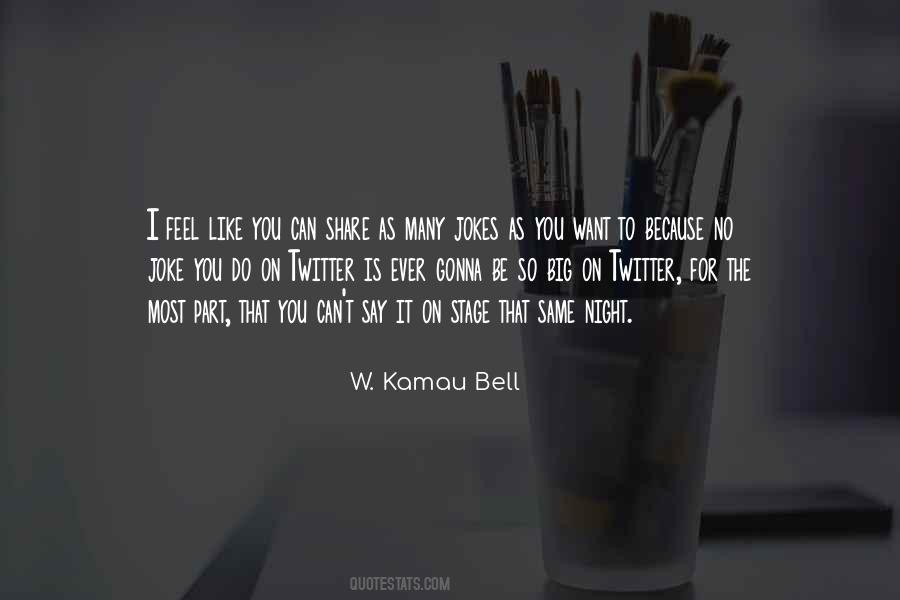 W. Kamau Bell Quotes #1593614