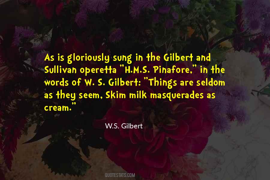 W.S. Gilbert Quotes #1063664