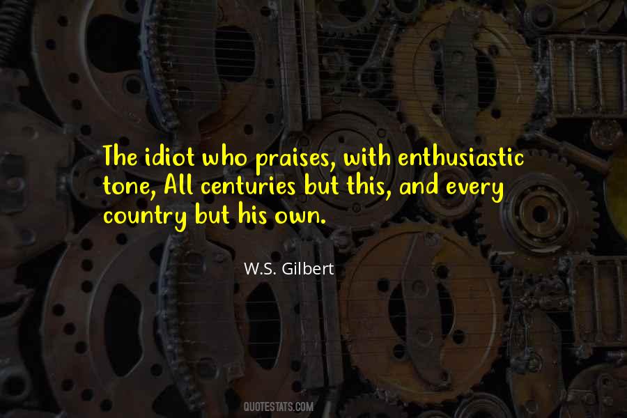 W.S. Gilbert Quotes #1326596