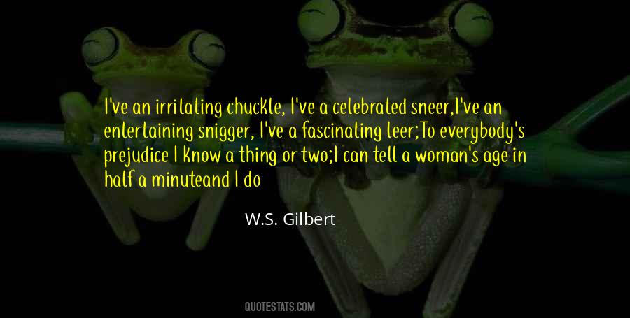 W.S. Gilbert Quotes #911686