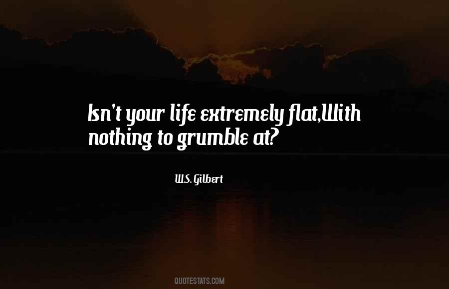 W.S. Gilbert Quotes #932847