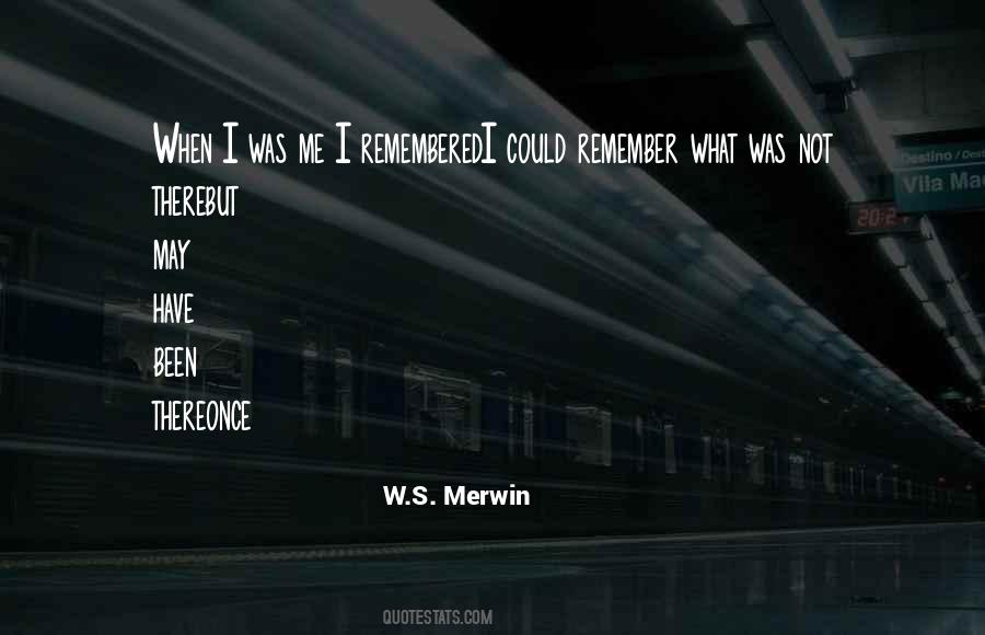 W.S. Merwin Quotes #1405470