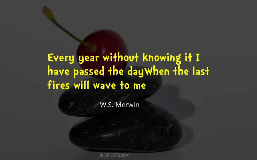 W.S. Merwin Quotes #1474283