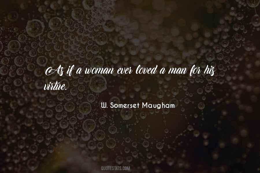 W. Somerset Maugham Quotes #605661