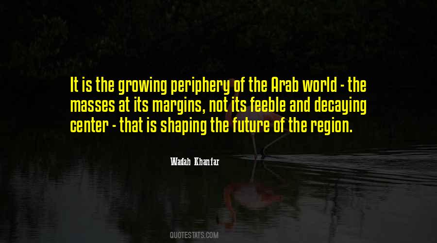 Wadah Khanfar Quotes #1581807