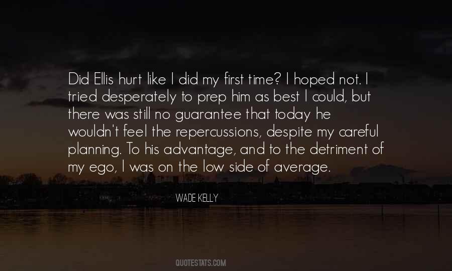 Wade Kelly Quotes #413793