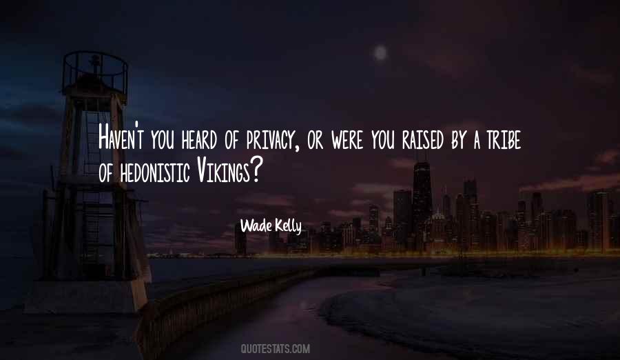 Wade Kelly Quotes #60641