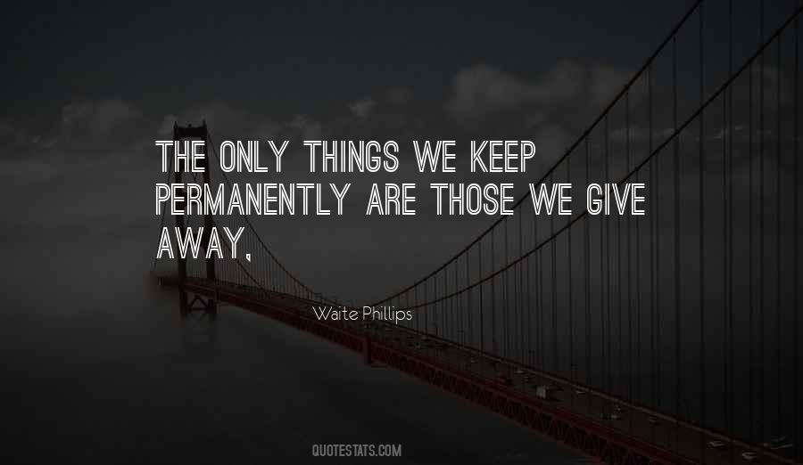 Waite Phillips Quotes #1873592