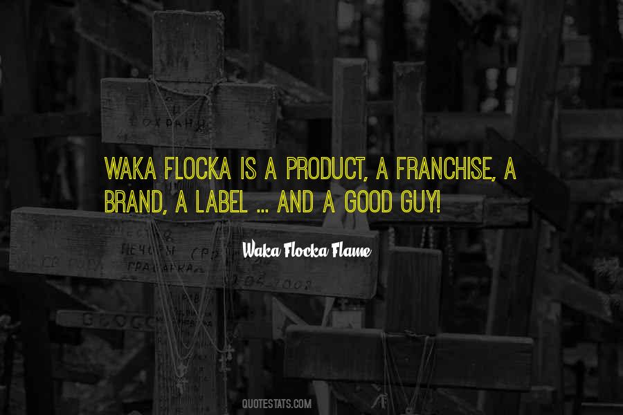 Waka Flocka Flame Quotes #1553367