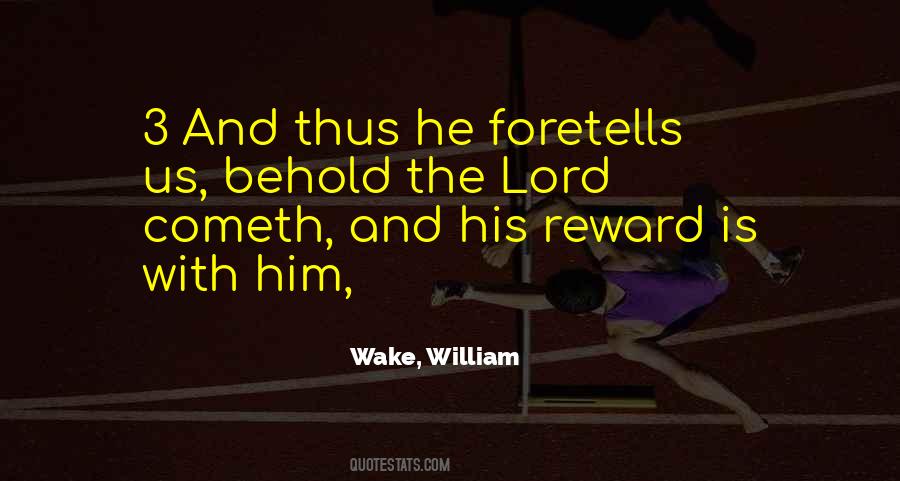 Wake, William Quotes #1791626 Wake, William Quotes #1791626