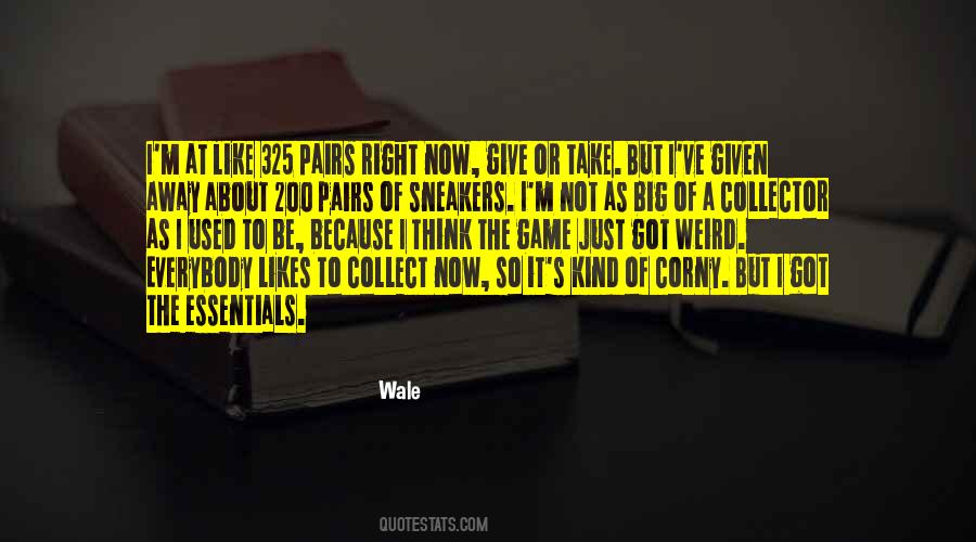 Wale Quotes #491208