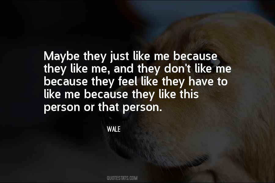 Wale Quotes #510733