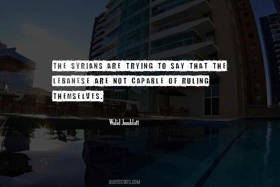 Walid Jumblatt Quotes #677217
