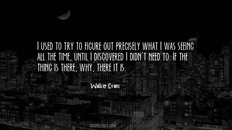 Walker Evans Quotes #1194371