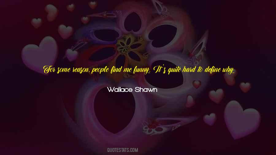 Wallace Shawn Quotes #108256