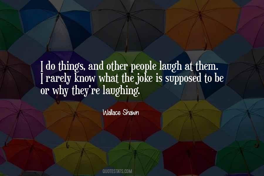 Wallace Shawn Quotes #1644087