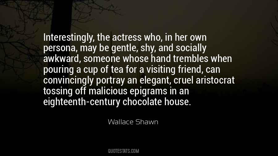 Wallace Shawn Quotes #784233