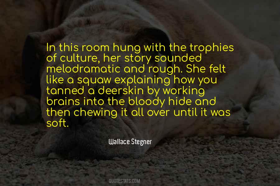 Wallace Stegner Quotes #1762280