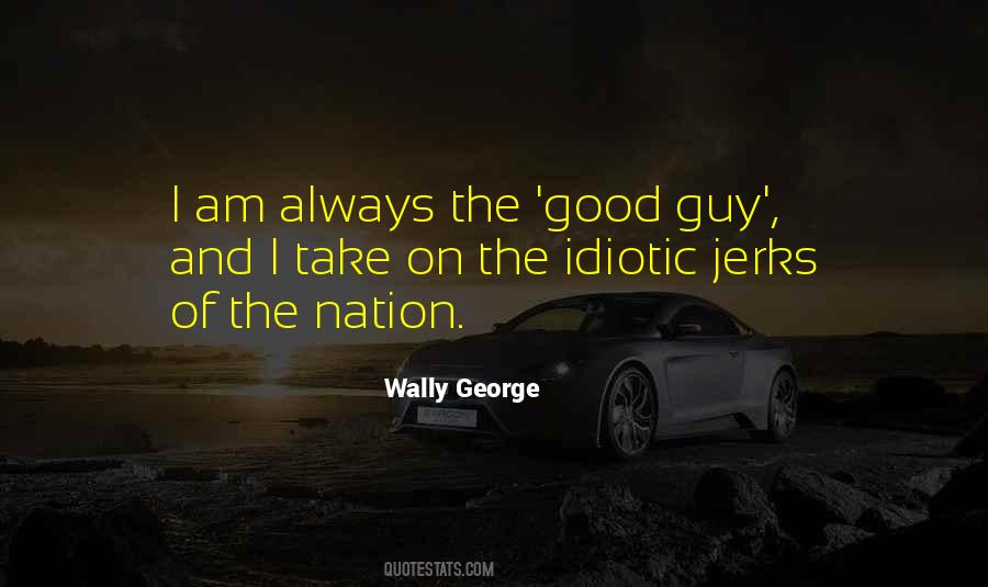 Wally George Quotes #556842
