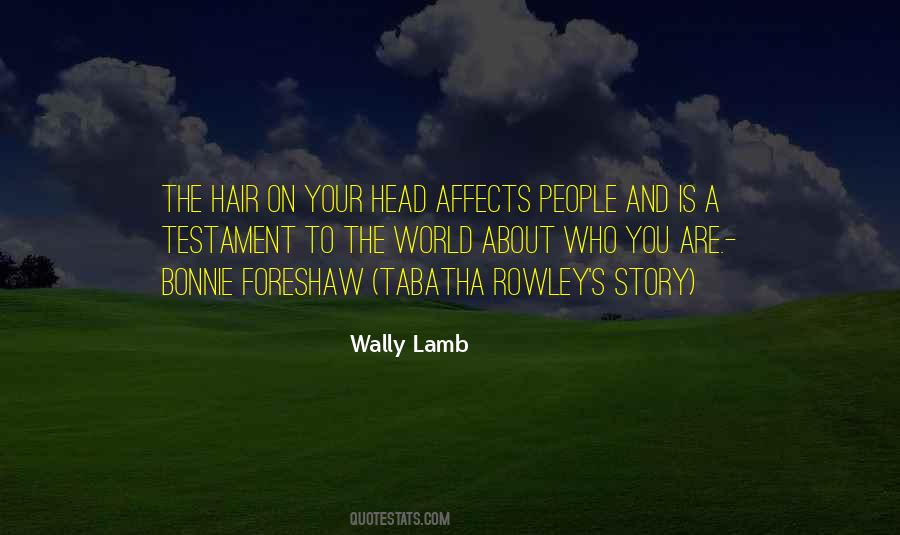 Wally Lamb Quotes #100911