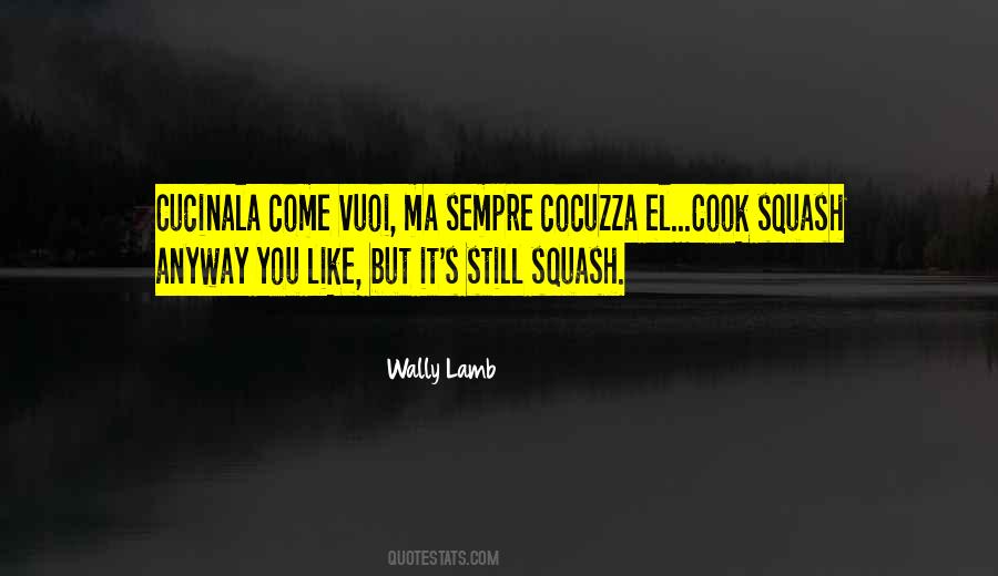 Wally Lamb Quotes #809775