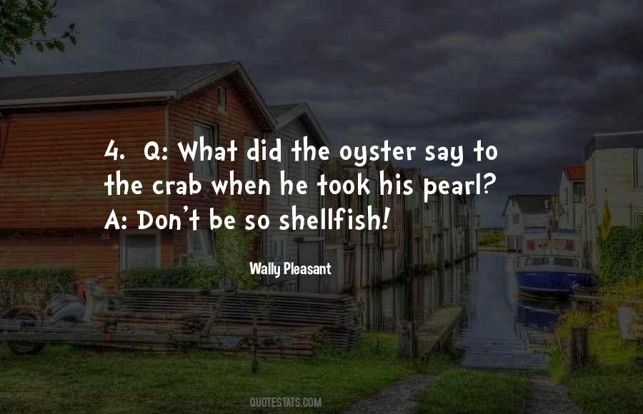 Wally Pleasant Quotes #89704