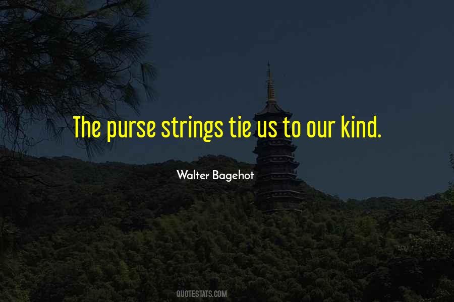 Walter Bagehot Quotes #1716288