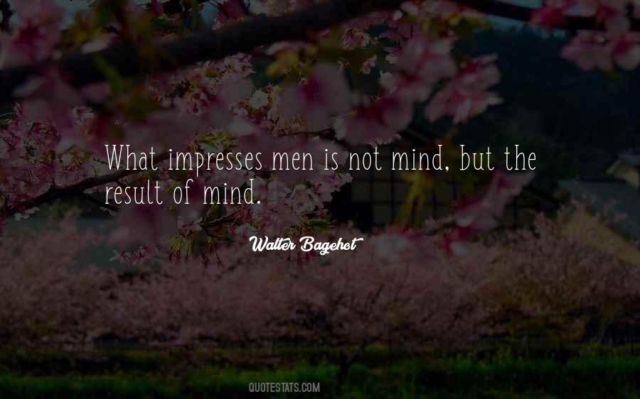 Walter Bagehot Quotes #982437
