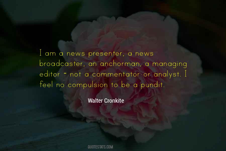 Walter Cronkite Quotes #1739912